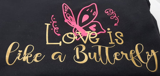 Love is Like a Butterfly T-Shirt